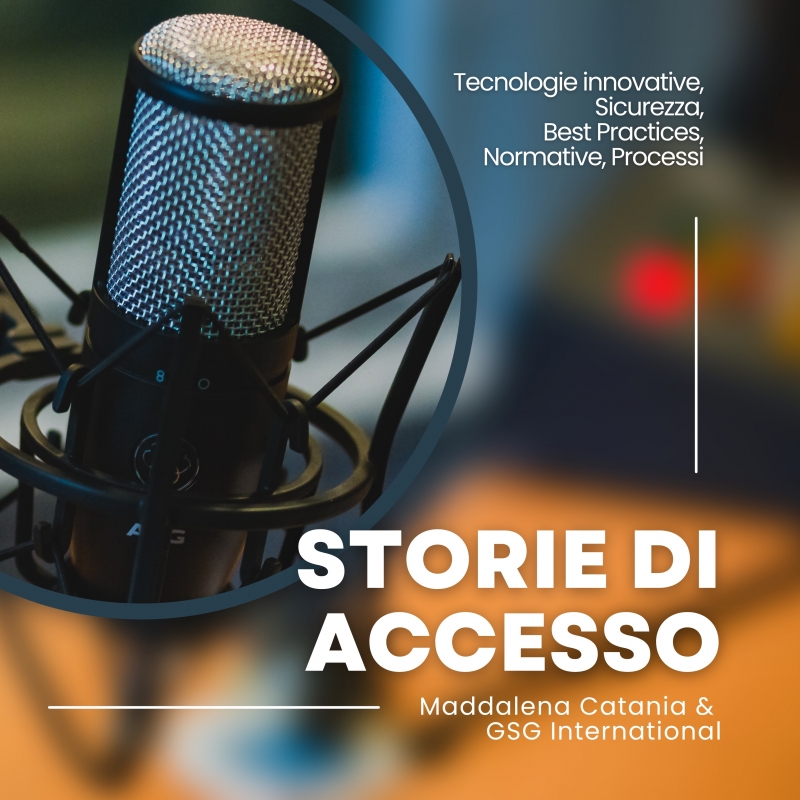 STORIE DI ACCESSO - un video podcast di GSG International